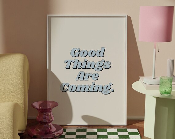 Blue Wall Art Typography Poster Good Things Are Coming Wall Art Trendy Wall Art Gen Z Print Funky Wall Art Yk2 Poster Manifest Prints