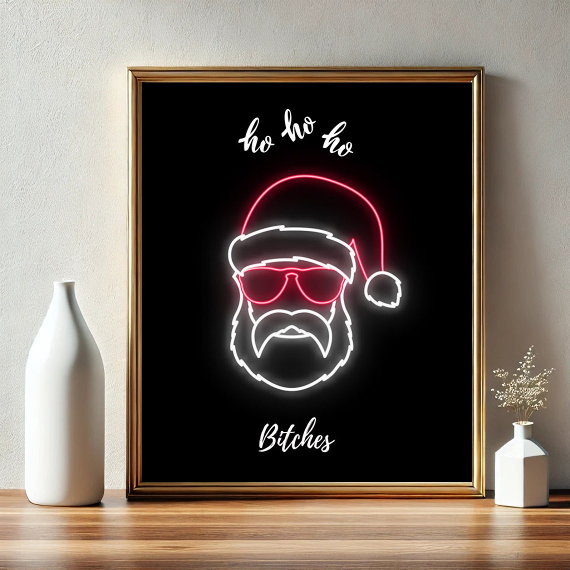 Neon Santa Claus Sunglasses Ho Ho Ho Bitches Christmas Poster