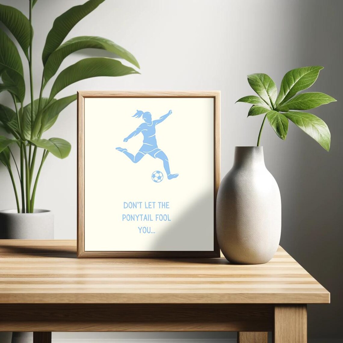 Dont Let The Ponytail Fool You Fierce Girls Soccer Player Poster
