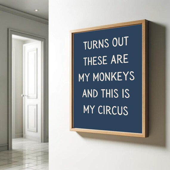 Turns Out These Are My Monkeys My Circus Funny Quote Navy Poster