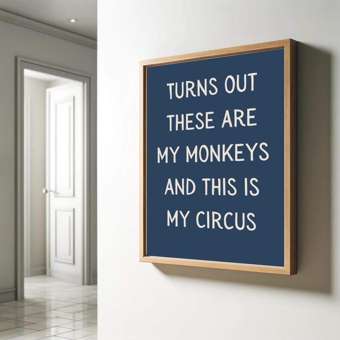 Turns Out These Are My Monkeys My Circus Funny Quote Navy Poster