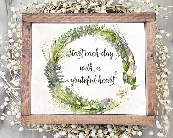 Start Each Day With A Grateful Heart Calligraphy Inspirational Print 4x6 5x7 8x10 11x14 16x20 Watercolor Woodland Wreath Quote