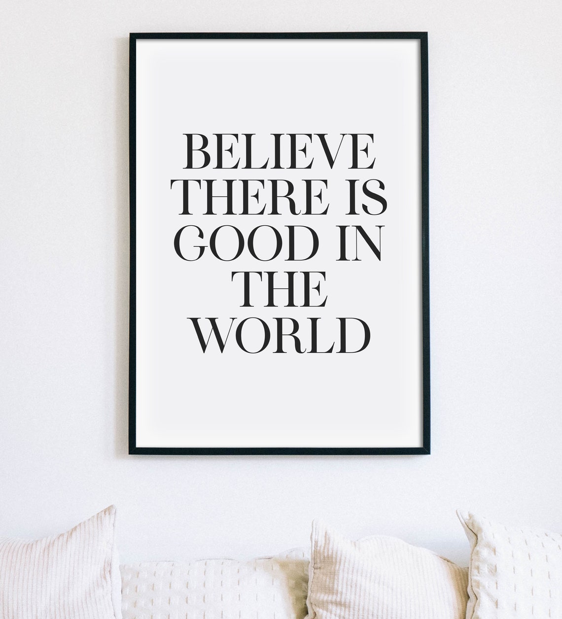 Believe There Is Good In The World Print Inspirational Quote Poster Positive Thinking Art Daily Affirmation Instant - Image 2