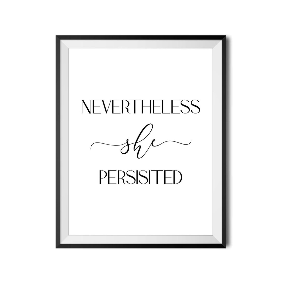 Nevertheless She Persisted Feminist Empowerment Quote Poster - Image 3