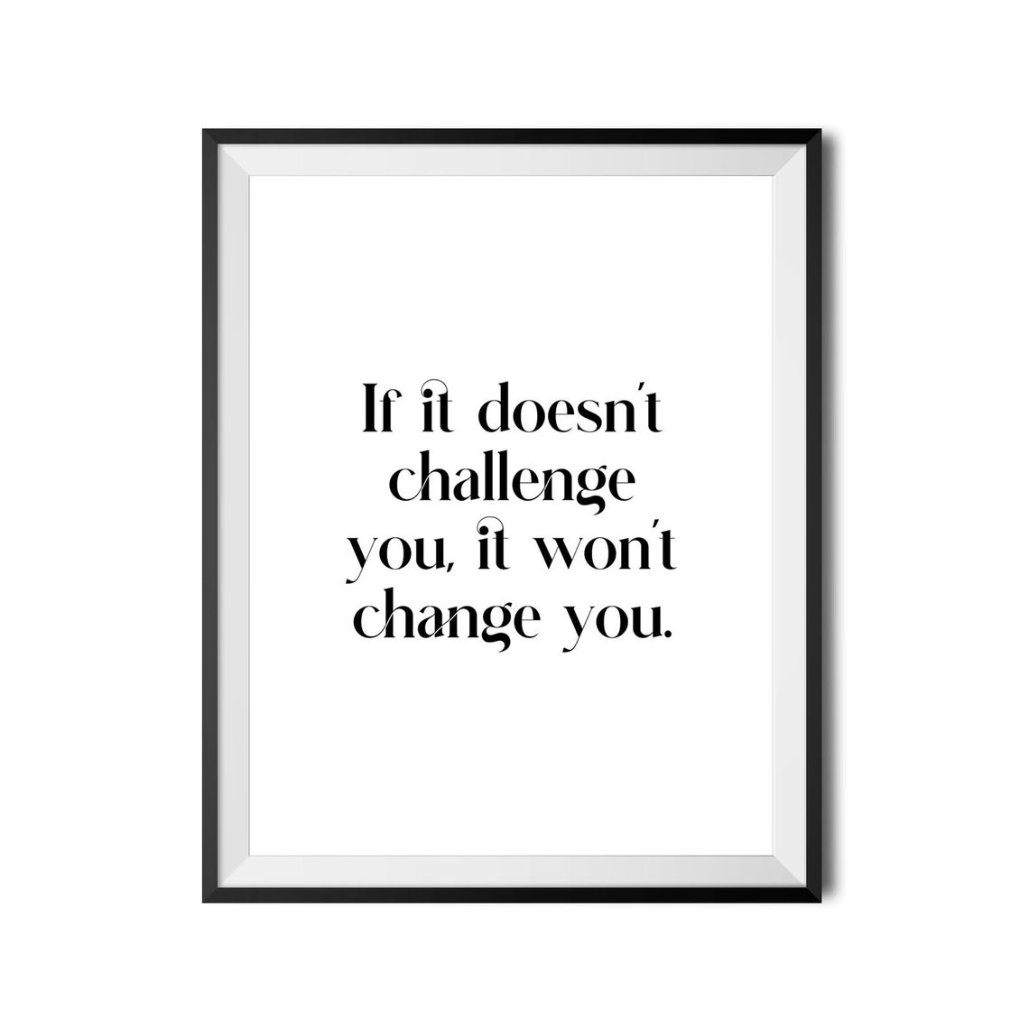 If It Does Not Challenge You It Will Not Change You Gym Wall Art - Image 4