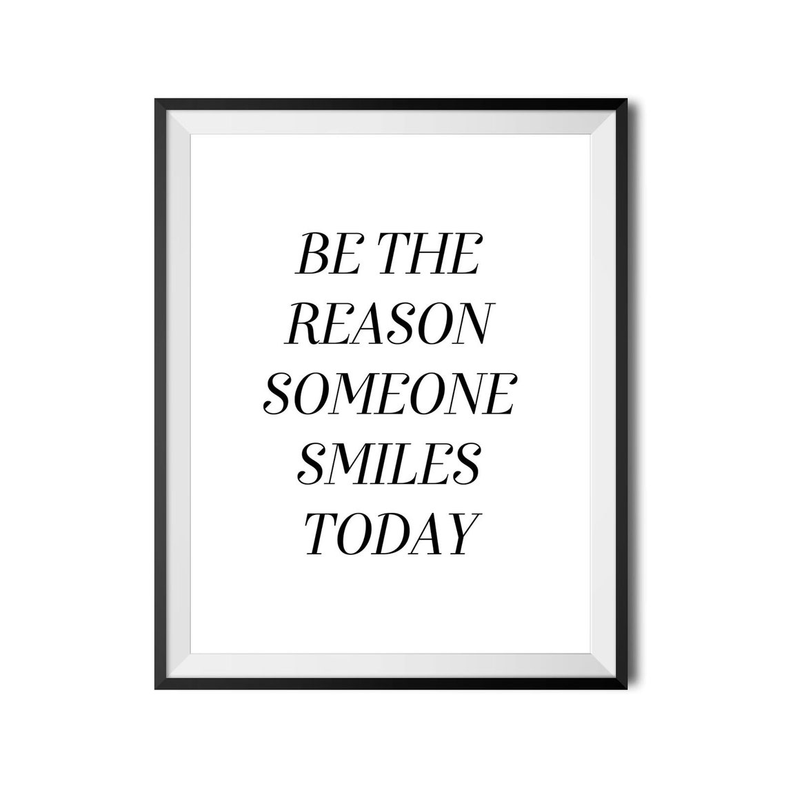 Be The Reason Someone Smiles Today Art Motivational Poster Inspirational Wall Art Typography Print Home Decor Instant - Image 4