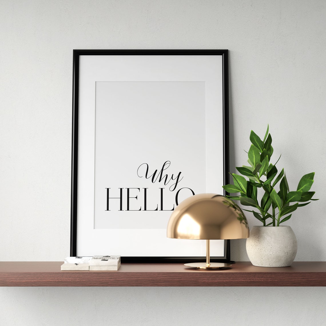 Why Hello Minimalist Entryway Greeting Modern Quote Decor Poster - Image 3