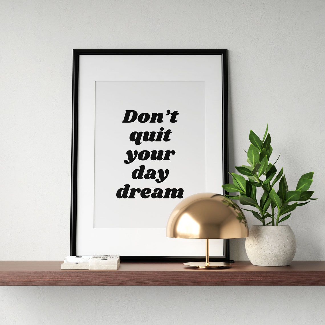 Don't Quit Your Day Dream Bold Retro Typography Quote Poster - Image 3