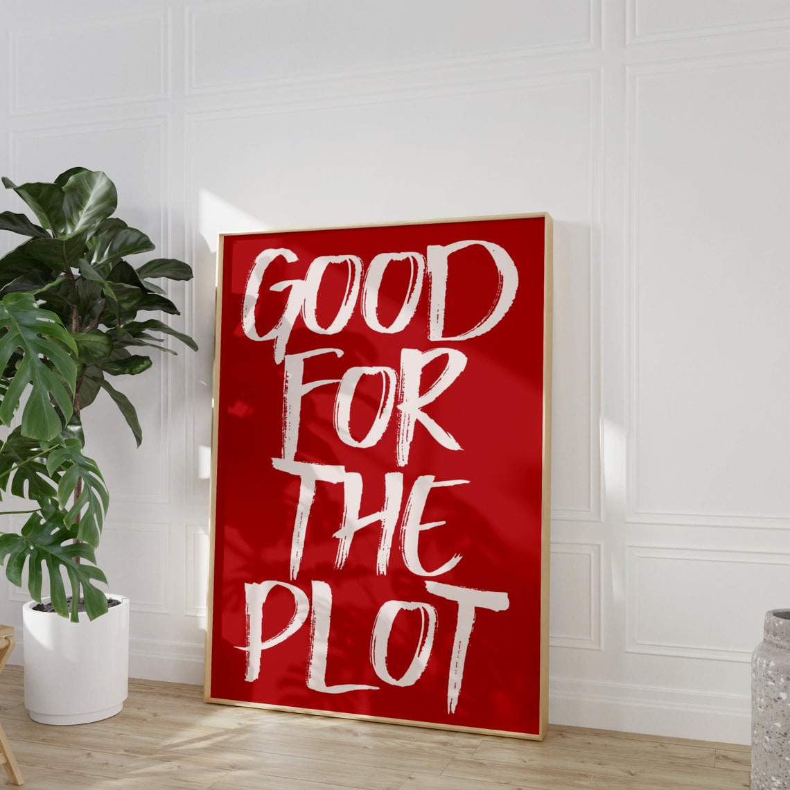 Good For The Plot Bold White Brush Script Red Statement Quote Poster - Image 5