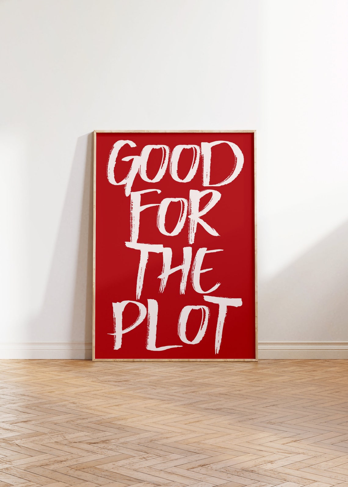 Good For The Plot Bold White Brush Script Red Statement Quote Poster - Image 2