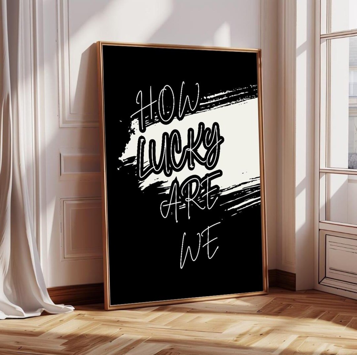 How Lucky Are We Script Brushstroke Black and White Motivational Poster