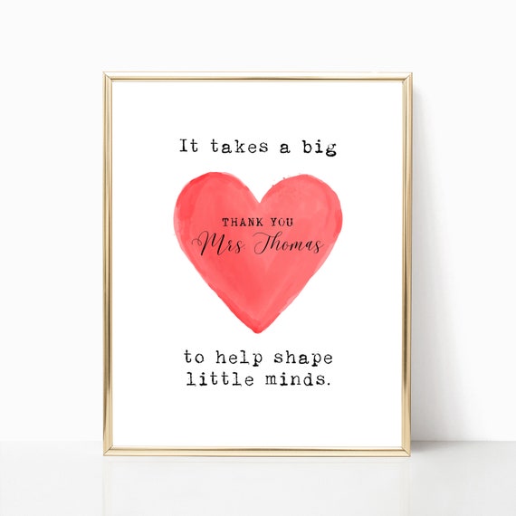 Personalized Teacher Appreciation Gift It Takes A Big Heart To Help Shape Little Minds End Of School Gift Teacher Thank You