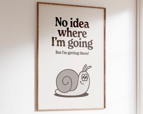 Retro Snail Poster Positive Quote Art Printable Trendy Artwork Groovy 70s Poster Affirmation Wall Art Illustration Art