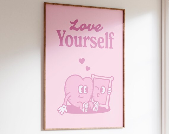 Love Yourself Print Trendy Wall Art Preppy Aesthetic Prints Girly Room Decor Pink Wall Art Retro Print Cute Printable Art Art