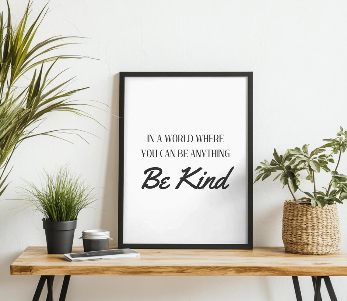 Be Kind Quote, Minimalist Typography Art Print