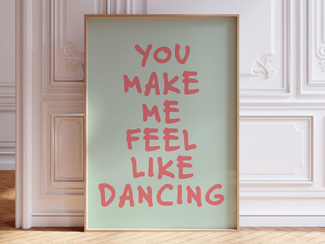 Feel Like Dancing Poster, Typography Wall Art