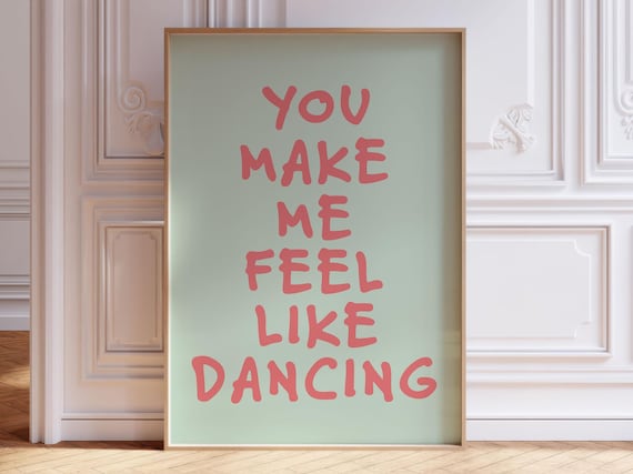 Feel Like Dancing Poster, Typography Wall Art