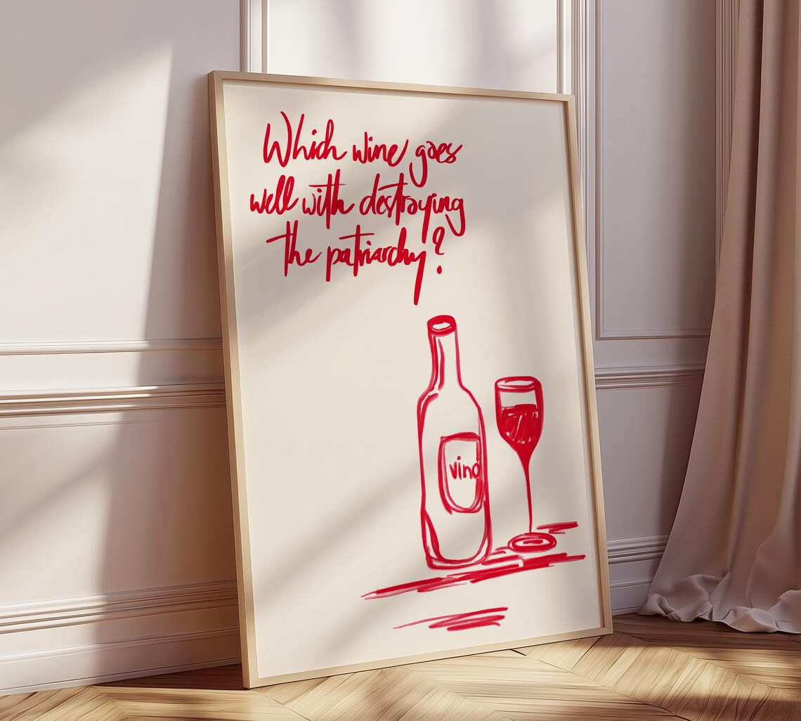 Which Wine Goes Well Destroying The Patriarchy Art Print