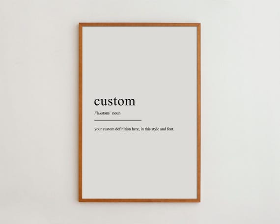 Custom Definition Print - Modern Wall Art Print