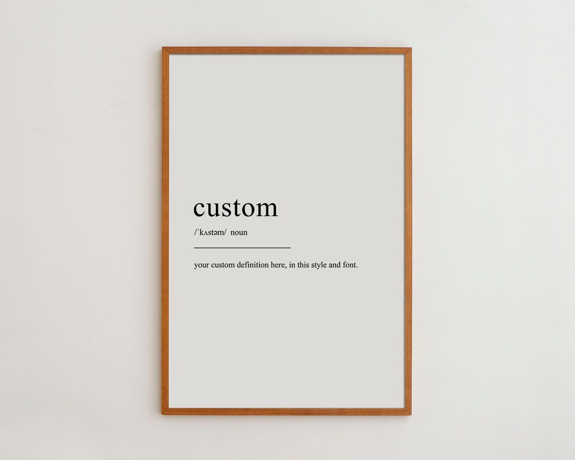 Custom Definition Print - Modern Wall Art Print