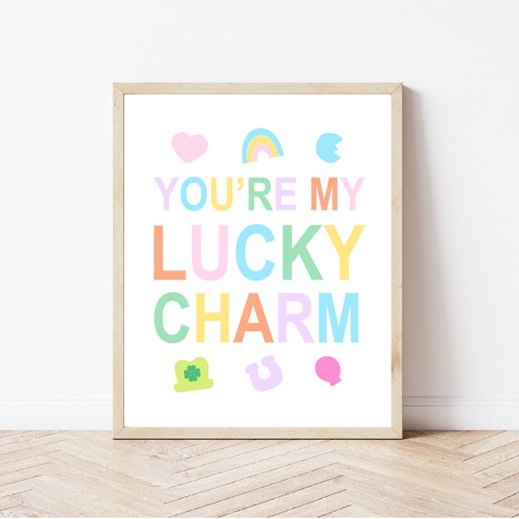 Youre My Lucky Charm St Patricks Day Art Print