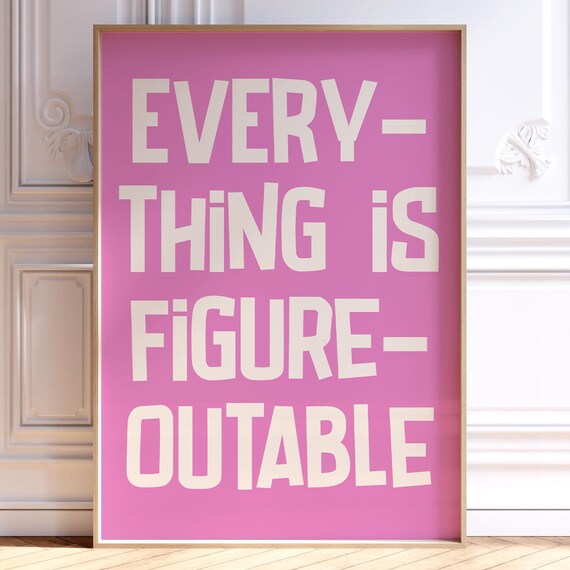 Everything Is Figureoutable Print Inspirational Quote Poster Girly Pink Trendy Wall Art Preppy Dorm Decor Apartment