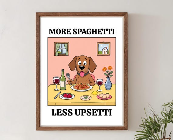 More Spaghetti Less Regretti Dog Print Retro Kitchen Poster Funny Pasta Wall Art Italian Food Illustration Quirky Cafe Decor Cute