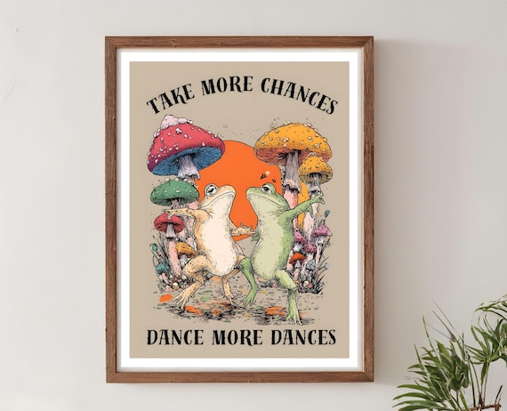 Take More Chances Dance More Dances Retro Groovy Frog Poster