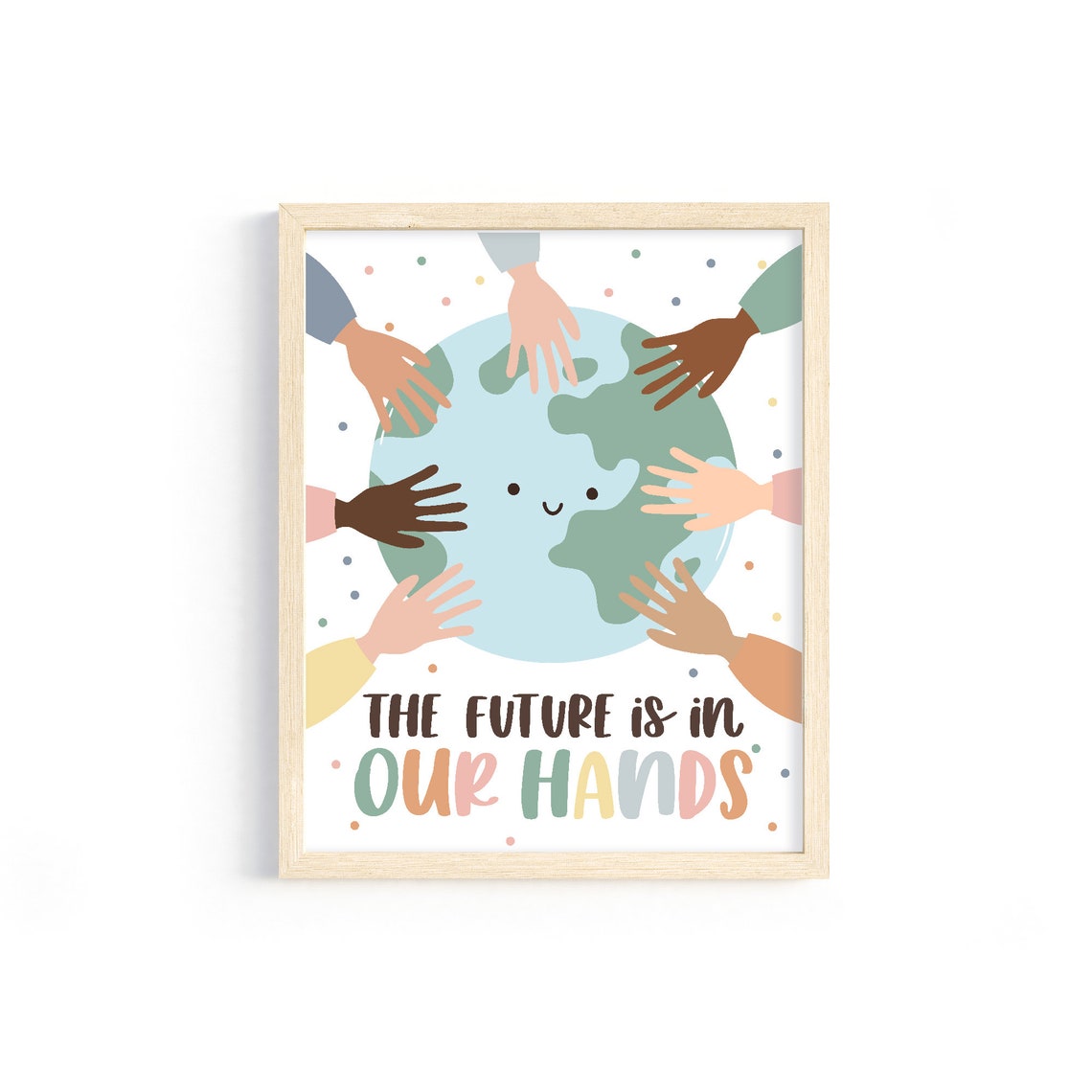 The Future Is In Our Hands Diverse Hands Earth Classroom Wall Poster - Image 3