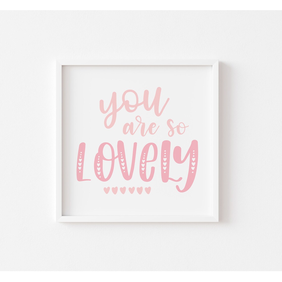 You Are So Lovely Pink Valentines Day Art Print - Image 3