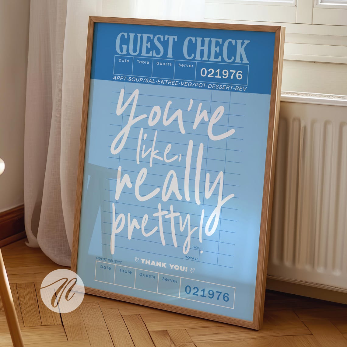Youre Like Really Pretty Blue Guest Check Funny Compliment Poster