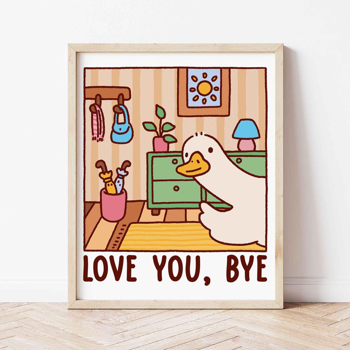 Love You Bye Funny Duck Quote Cute Quirky Hallway Poster Decor