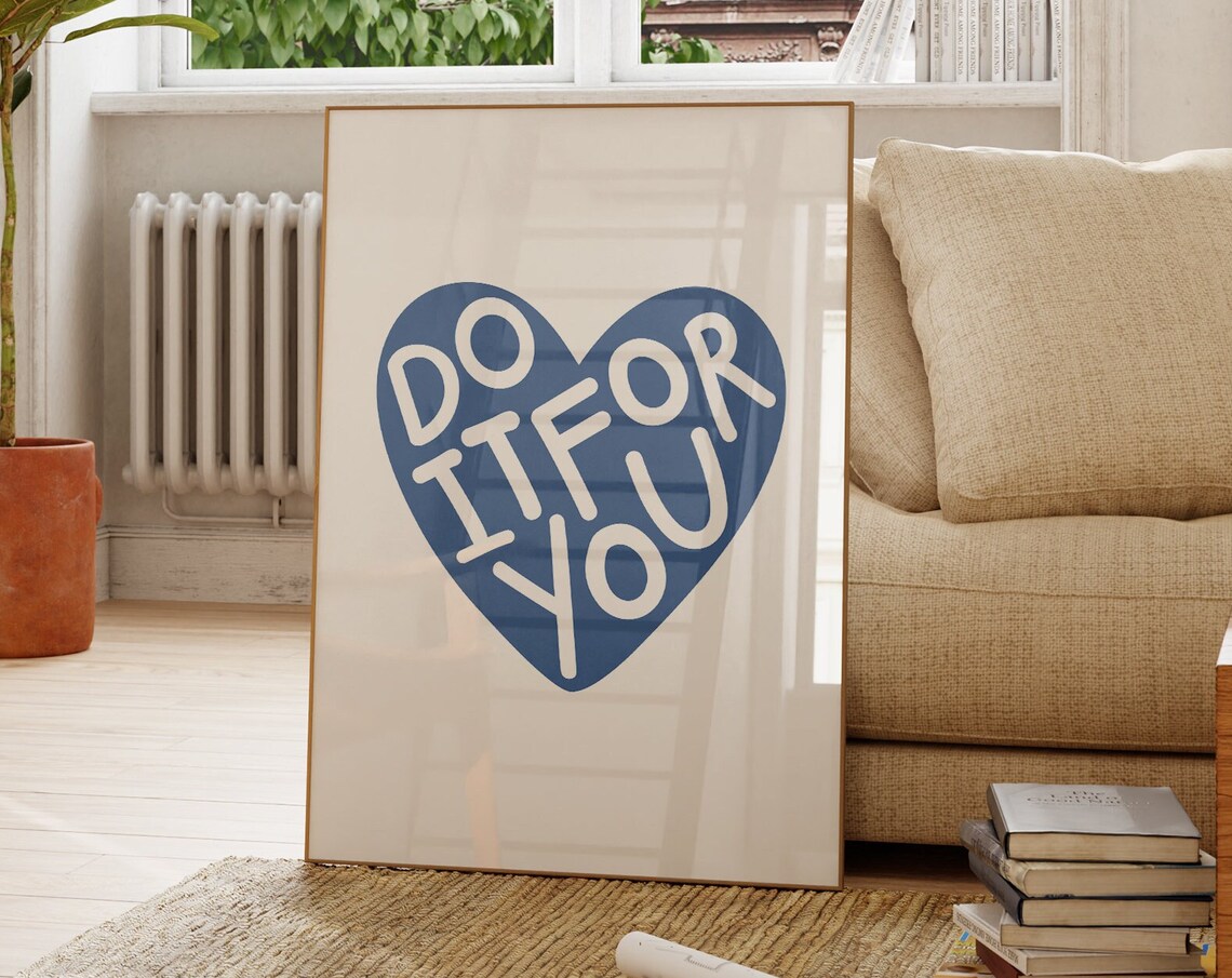 Do It For You Blue Heart Self Care Motivational Quote Poster - Image 3