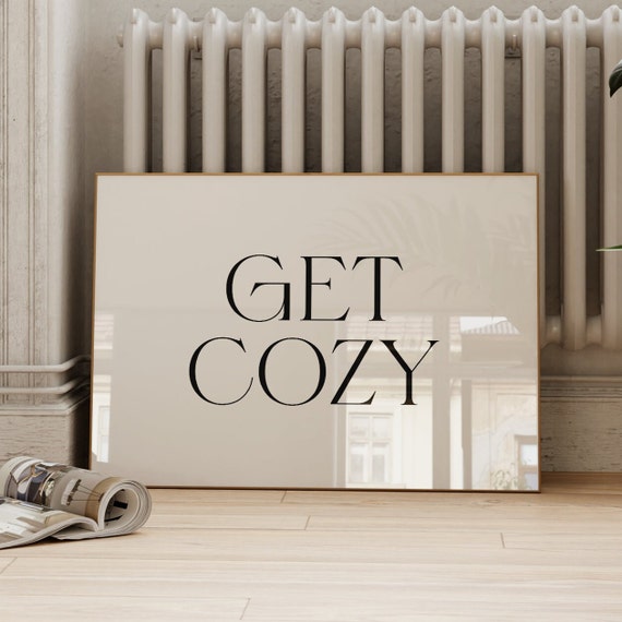 Get Cozy Print Funny Apartment Poster Black And White Home Decor Minimalist Aesthetic Trendy Wall Art Girly Retro Living Room Wall Decor