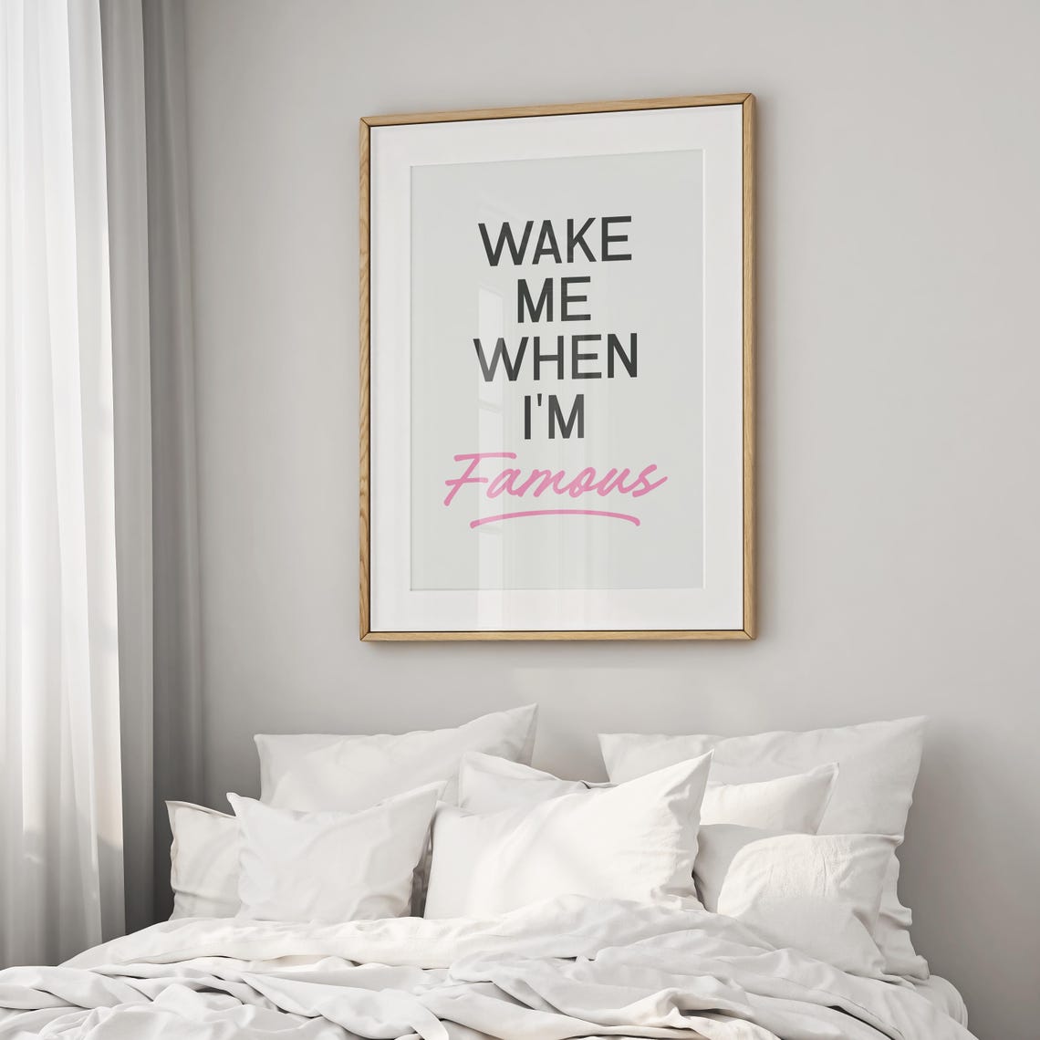 Wake Me When I'm Famous Pink Script Girly Bedroom Quote Poster - Image 2