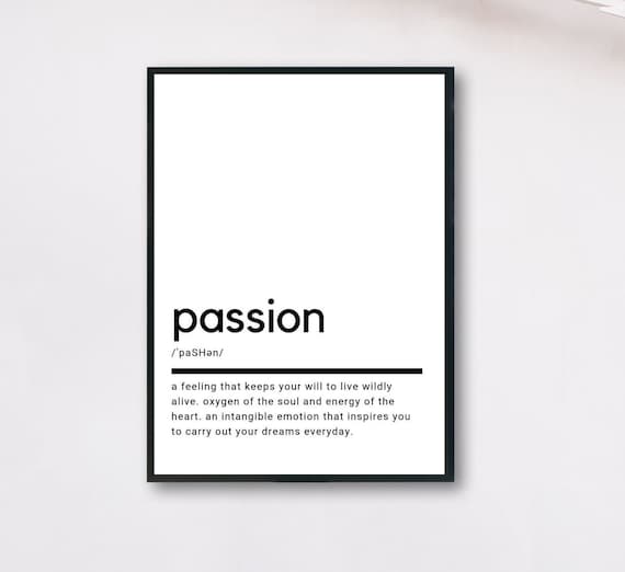 Passion Definition Inspiring Minimalist Quote Typography Wall Art