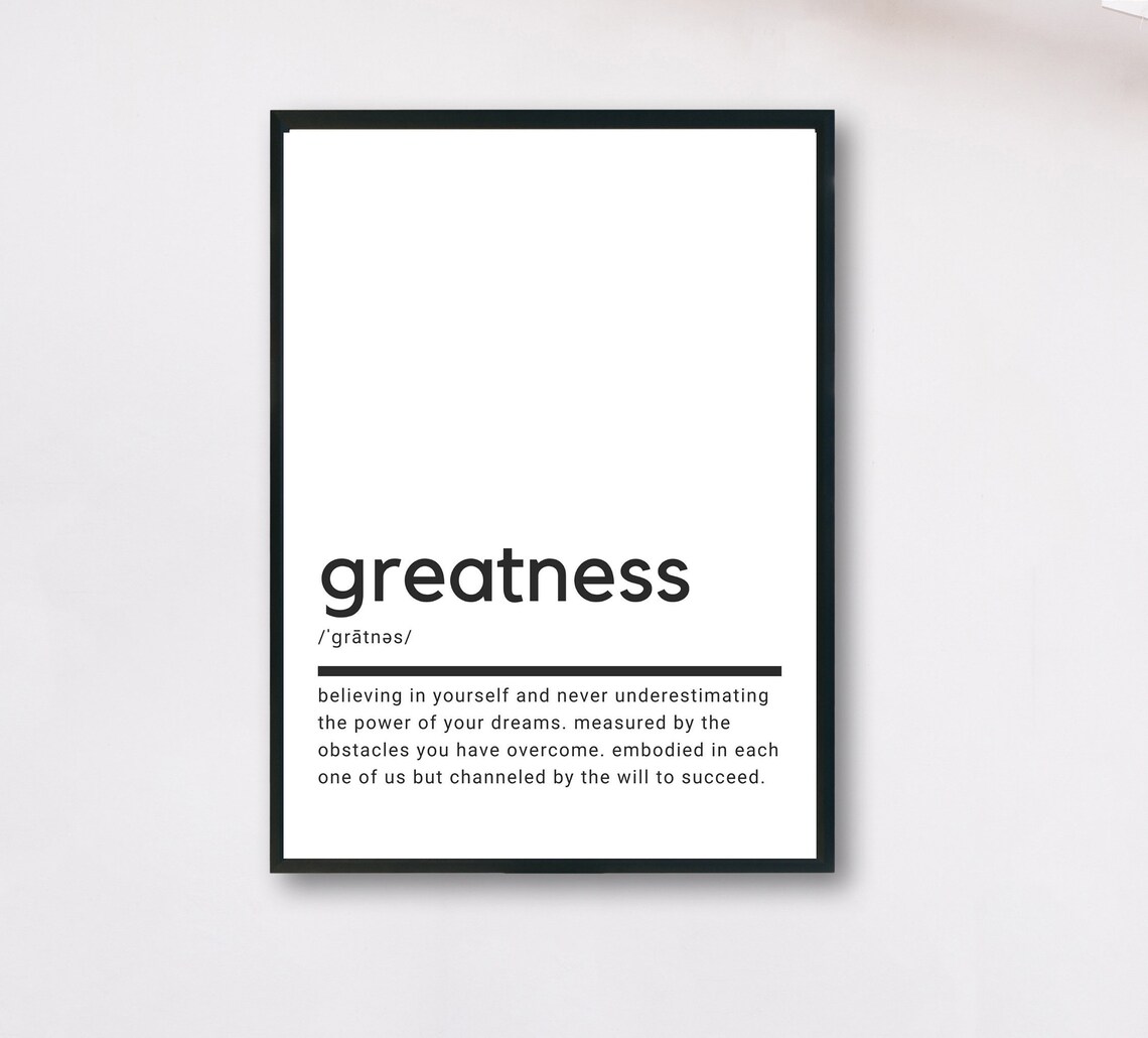 Greatness Definition Minimalist Typography Inspirational Quote Wall Art