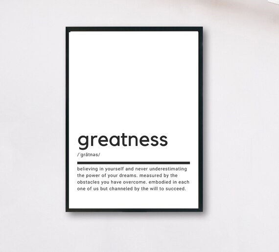 Greatness Definition Minimalist Typography Inspirational Quote Wall Art