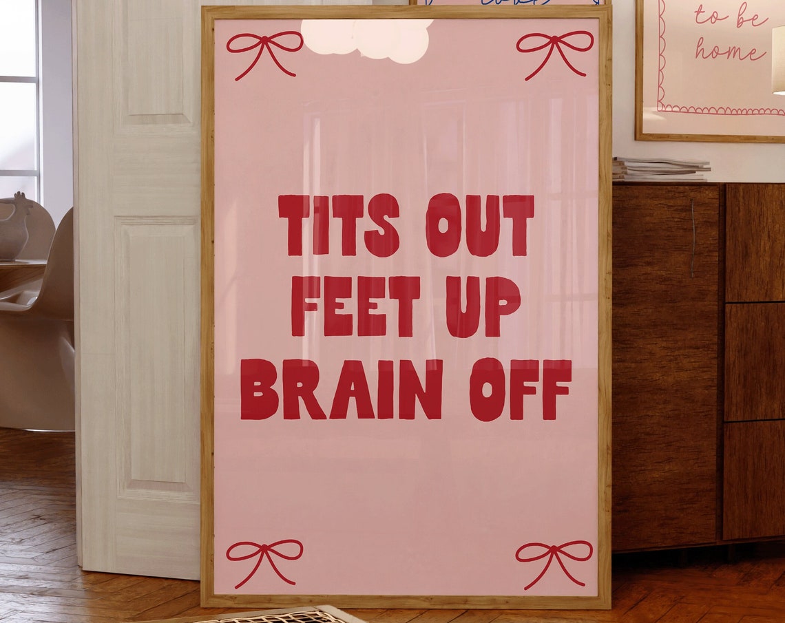 Tits Out Feet Up Brain Off Red Pink Coquette Bow Relaxation Poster