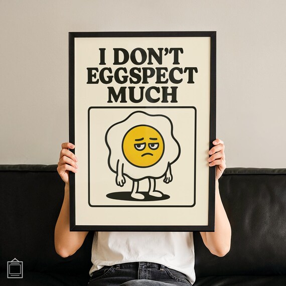 I Don't Eggspect Much Sarcastic Fried Egg Pun Kitchen Wall Art
