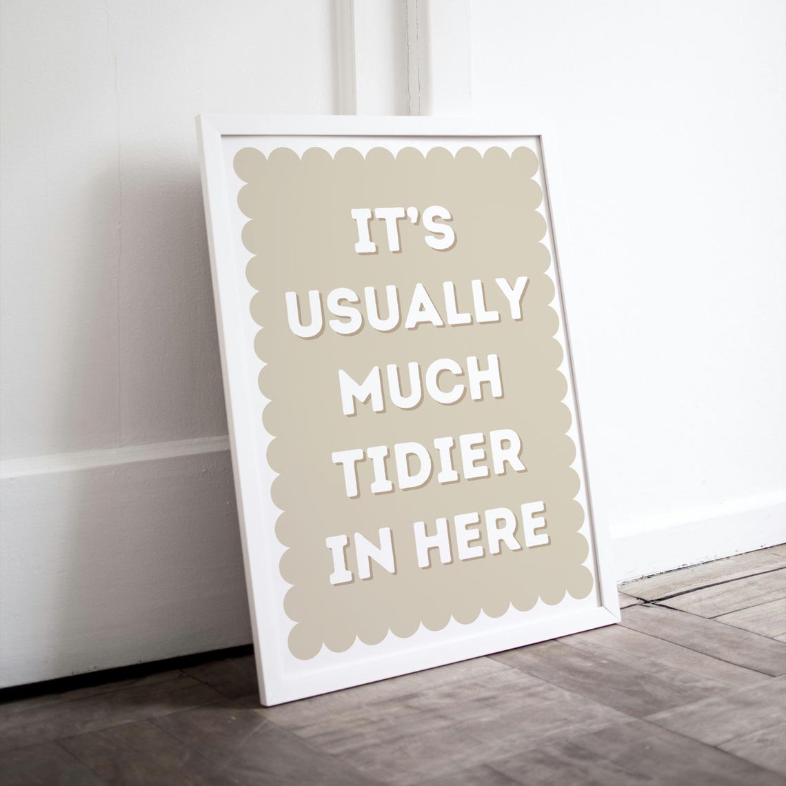 Its Usually Much Tidier in Here Beige Scallop Funny Home Poster - Image 2