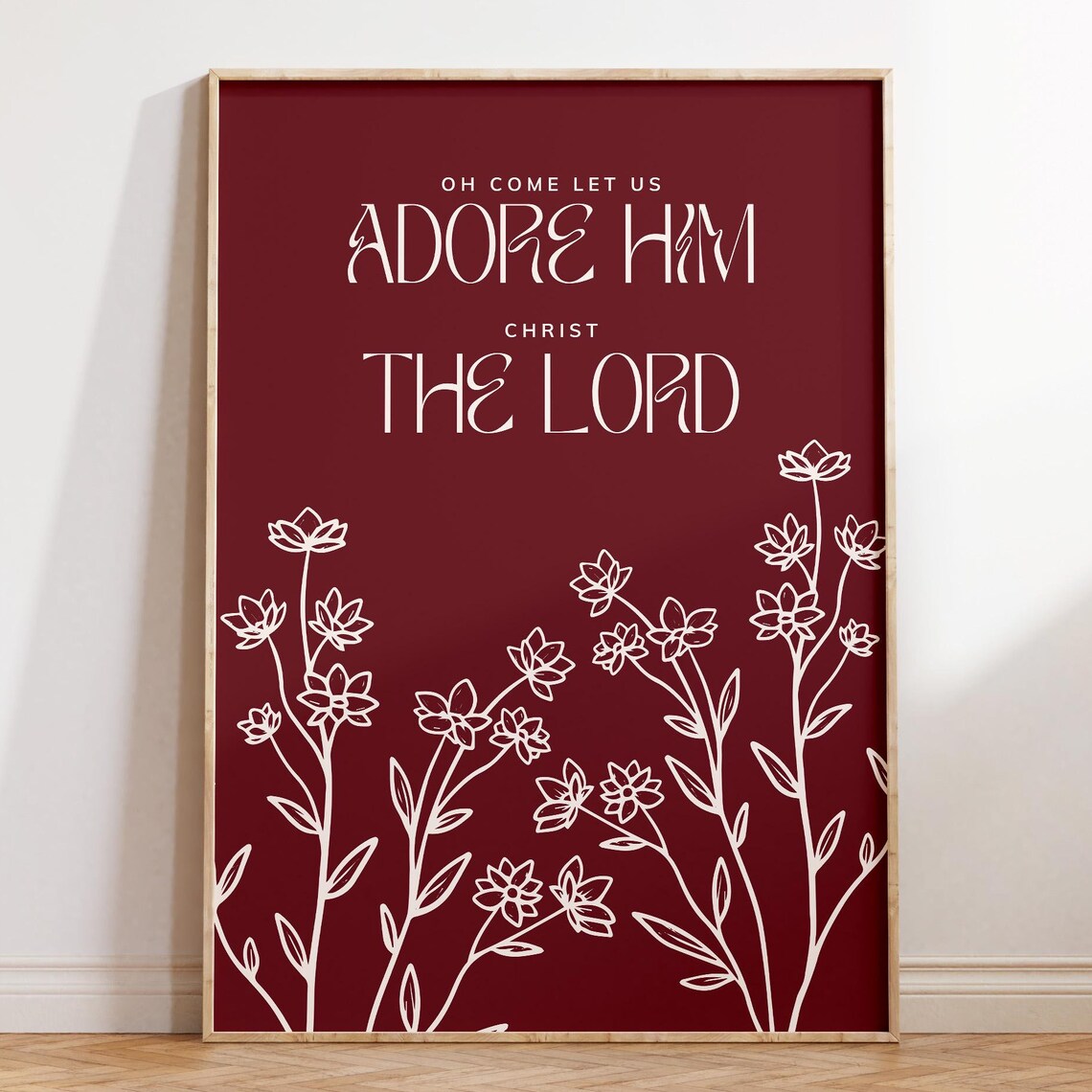 O Come Let Us Adore Him Christ The Lord Burgundy Floral Poster