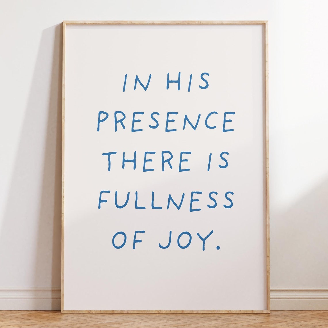 In His Presence There Is Fullness Of Joy Blue On White Poster