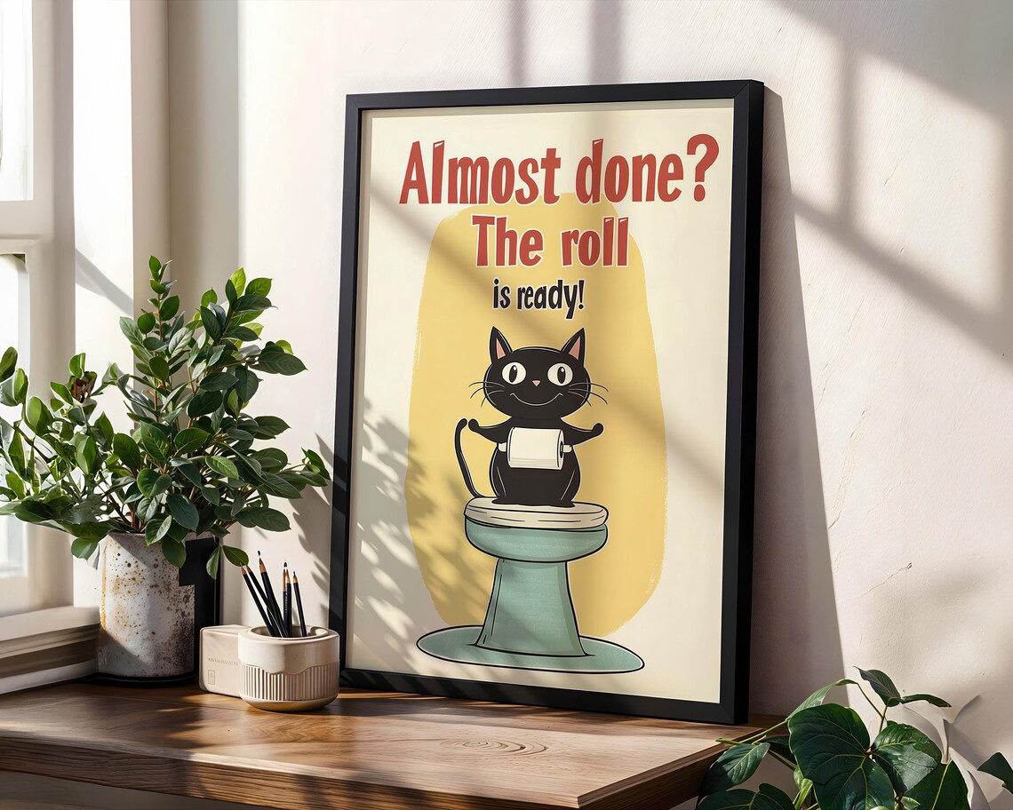 Black Cat On Toilet Almost Done The Roll Is Ready Funny Bathroom Quote Humor Poster - Image 4