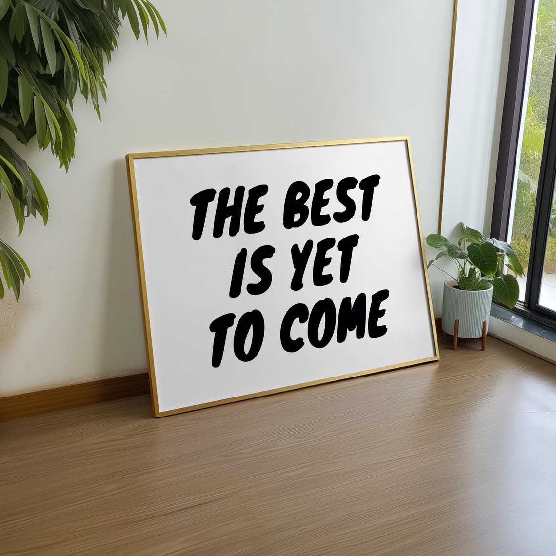 The Best Is Yet To Come Black Bold Vertical Hopeful Art Poster