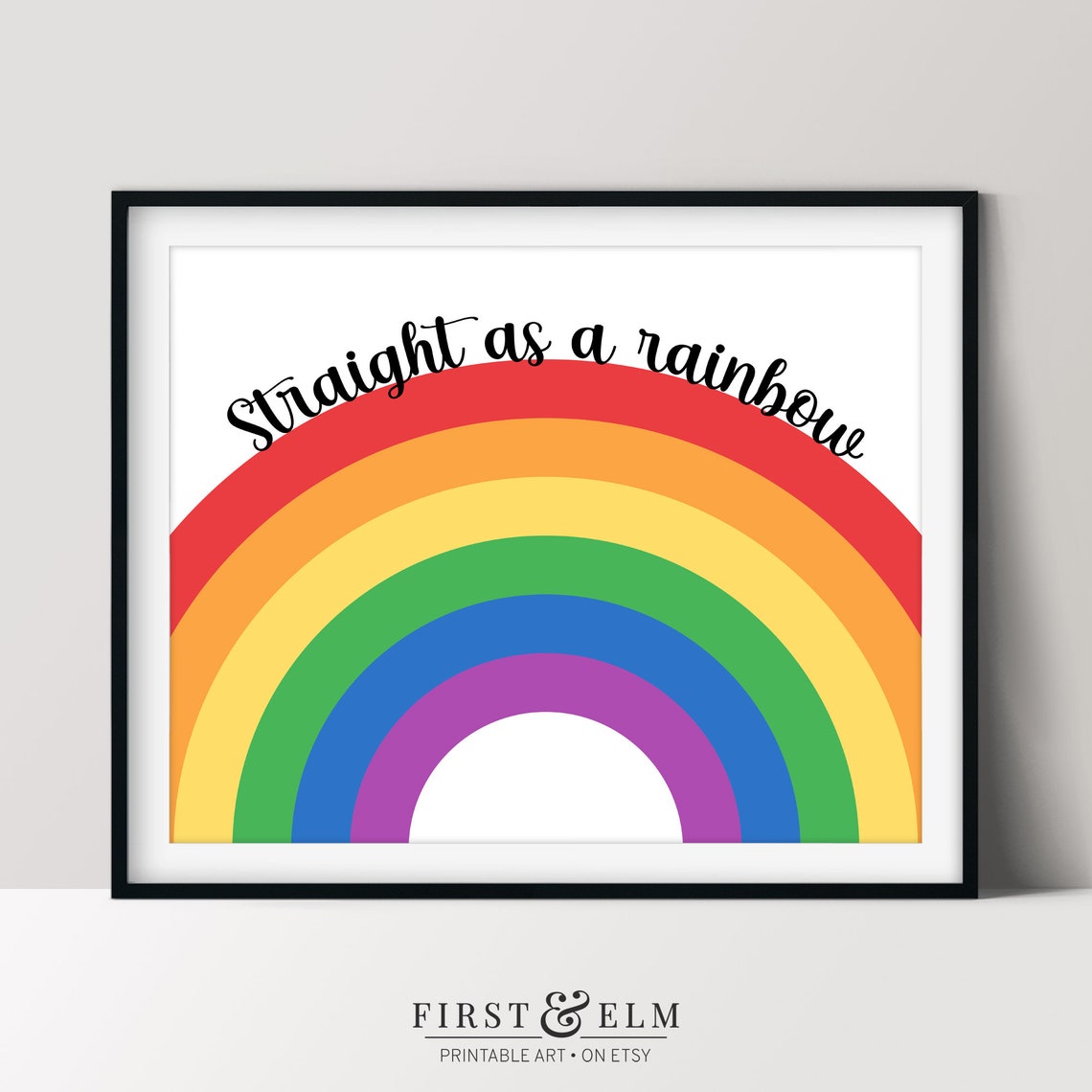 Straight As A Rainbow LGBTQ Pride Flag Colors Script Quote Poster