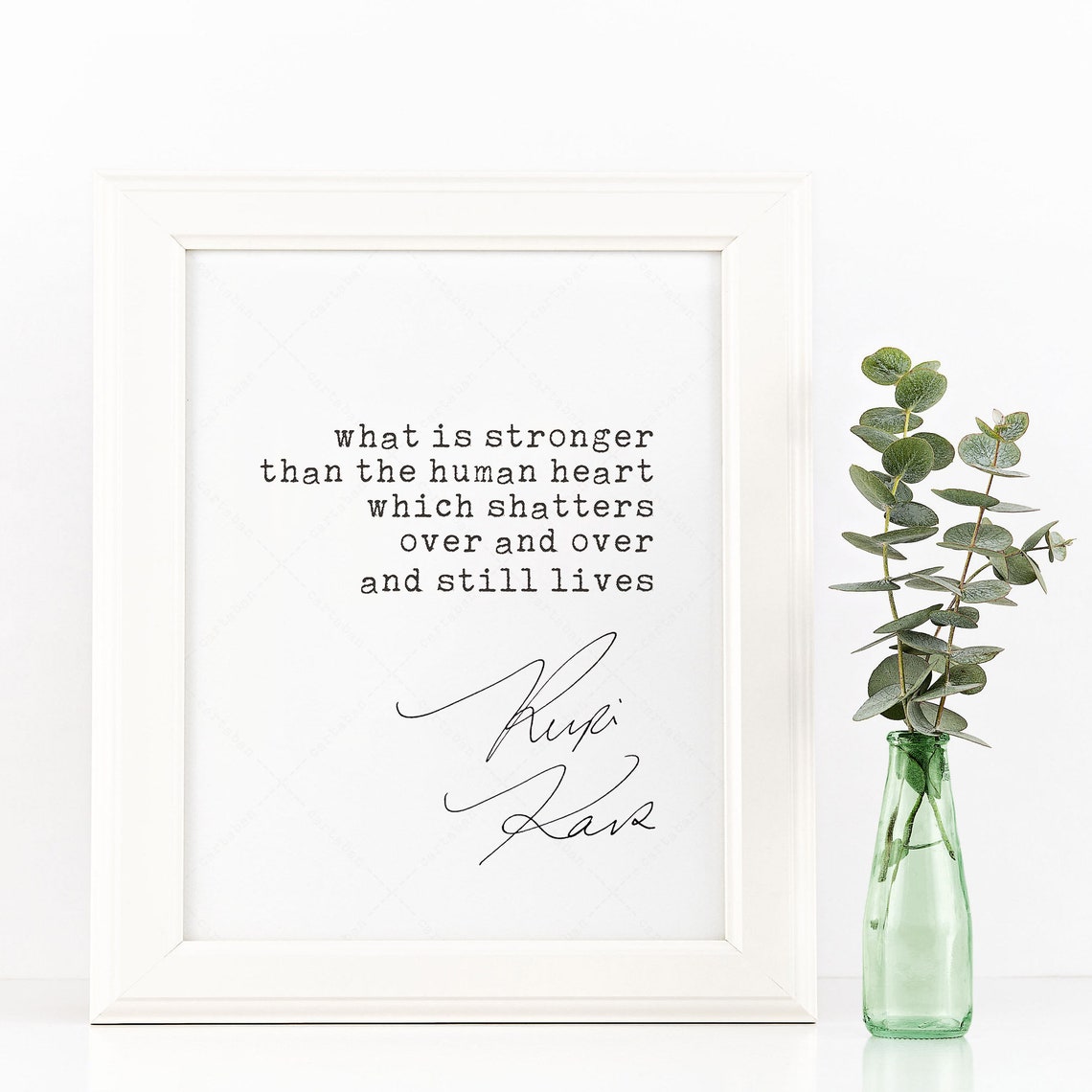Rupi Kaur What Is Stronger Than The Human Heart Quote Poster - Image 2