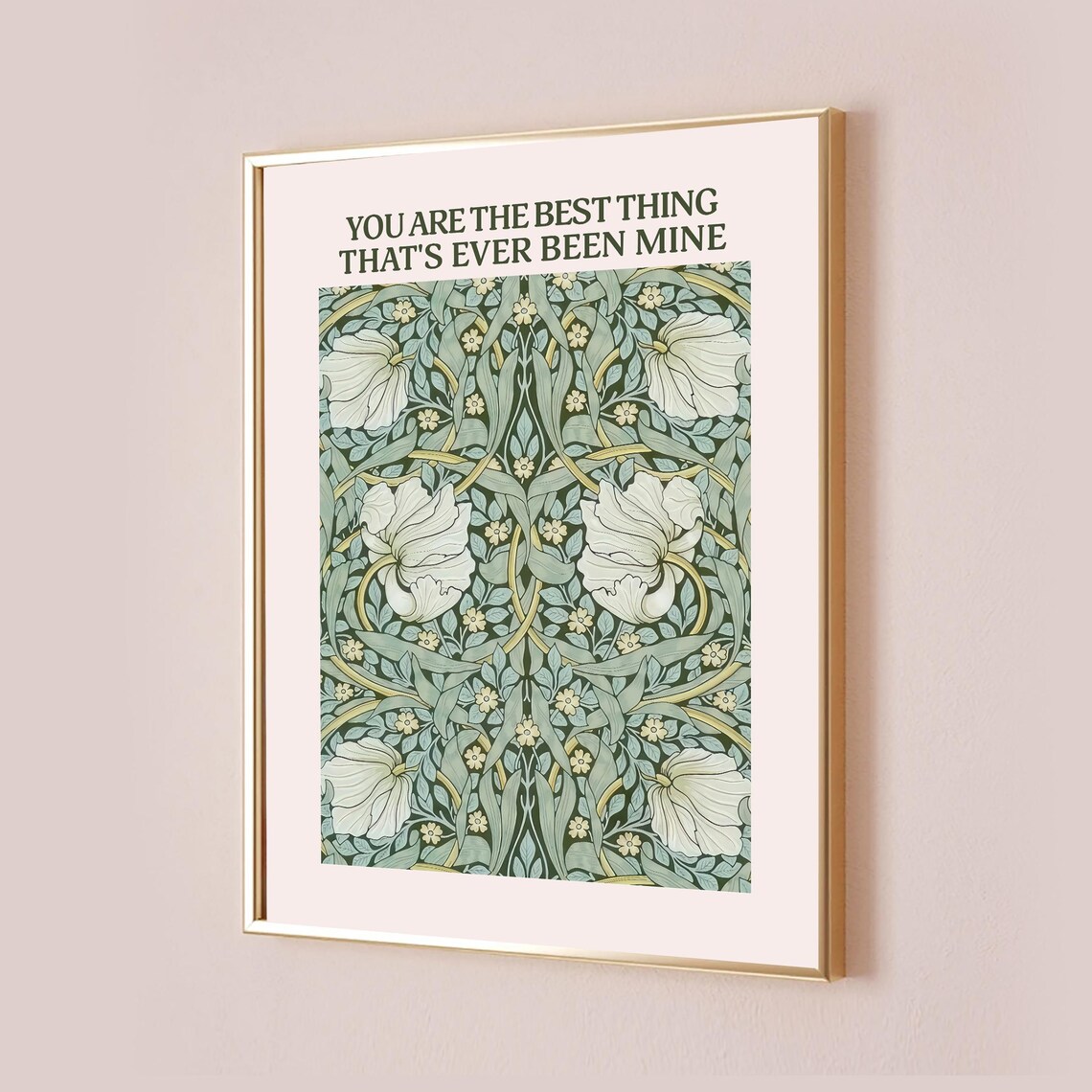 You Are The Best Thing That's Ever Been Mine Floral Lyric Art Poster