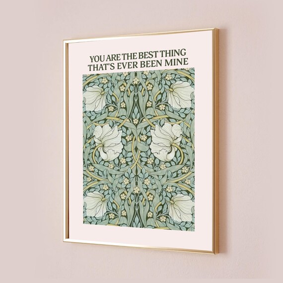 You Are The Best Thing That's Ever Been Mine Floral Lyric Art Poster