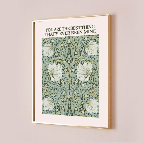 You Are The Best Thing Thats Ever Been Mine Taylor Poster Quote Lyric Print Subtle Office Decor Home Room Floral Artwork